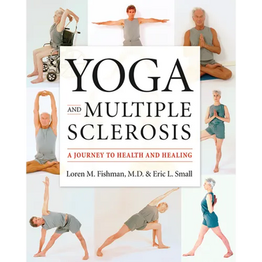 Yoga and Multiple Sclerosis: A Journey to Health and Healing