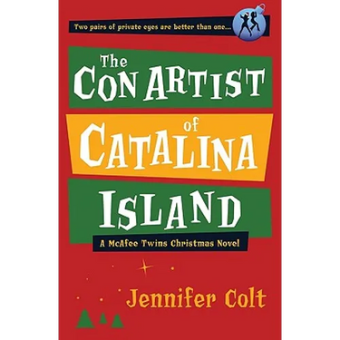 The Con Artist of Catalina Island: A McAfee Twins Christmas Novel