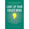 Light Up Your Child's Mind: Finding a Unique Pathway to Happiness and Success