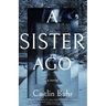 A Sister Ago