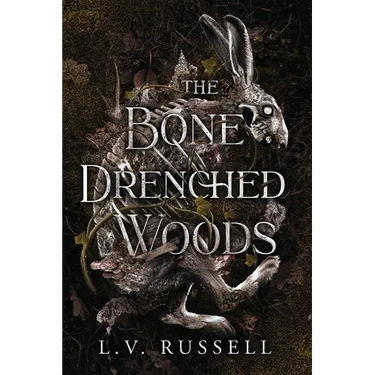 The Bone Drenched Woods
