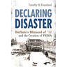 Declaring Disaster: Buffalo's Blizzard of '77 and the Creation of Fema