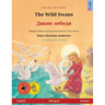 The Wild Swans - Дикие лебеди (English - Russian): Bilingual children's book based o