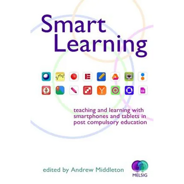 Smart Learning: Teaching and learning with smartphones and tablets