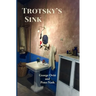 Trotsky's Sink: Ninety-Eight Short Essays About Literature