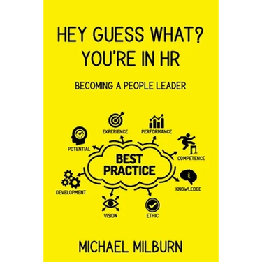 Hey Guess What? You're in HR: Becoming a People Leader