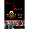 Sworn in Secret: Freemasonry and the Knights Templar