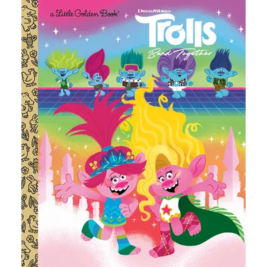 Trolls Band Together Little Golden Book (DreamWorks Trolls)
