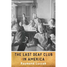 The Last Deaf Club in America
