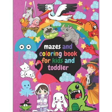 coloring books: mazes and coloring book for kids and toddler: For kids ages 4 to 8 years old and the younger than this age if they were talented