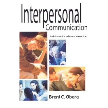 Interpersonal Communication: An Introduction to Human Interaction