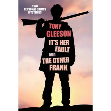 IT'S HER FAULT and THE OTHER FRANK: Personal Crimes, Vol. 2