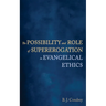 The Possibility and Role of Supererogation in Evangelical Ethics