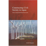 Constructing Civil Society in Japan: Voices of Environmental Movements Volume 3