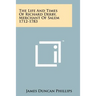 The Life And Times Of Richard Derby, Merchant Of Salem 1712-1783
