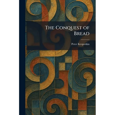 The Conquest of Bread