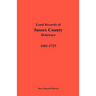 Land Records of Sussex County, Delaware, 1681-1725