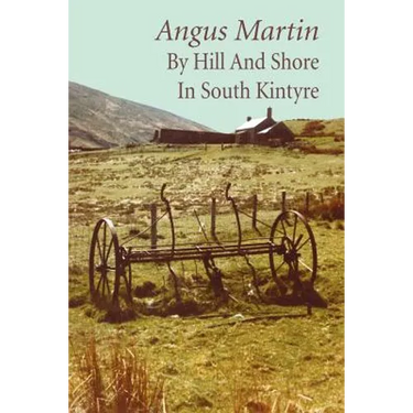 By Hill and Shore in South Kintyre