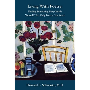 Living with Poetry: Finding Something Deep Inside Yourself That Only Poetry Can Reach