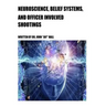 Neuroscience, Belief Systems, And Officer Involved Shootings