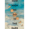 How High We Go in the Dark