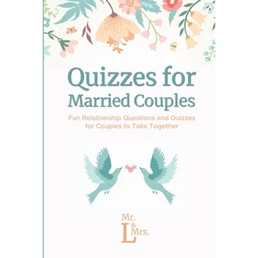 Quizzes for Married Couples: Fun Relationship Questions and Quizzes for Couples to Take Together