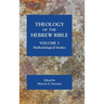 Theology of the Hebrew Bible, volume 1: Methodological Studies