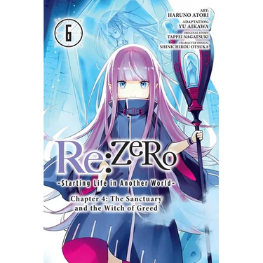 RE: Zero -Starting Life in Another World-, Chapter 4: The Sanctuary and the Witch of Greed, Vol. 6 (Manga)