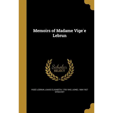Memoirs of Madame Vigée Lebrun