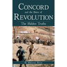 Concord and the Dawn of Revolution: The Hidden Truths