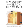 The Mystery of the Black Diamond: A Jake Jezreel Adventure