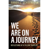 We Are on a Journey: Reflections of a Fellow Traveler