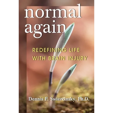 Normal Again: Redefining Life with Brain Injury