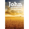 John: His Gospel And The Revelation