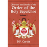 Charters and Deeds of the Order of the Holy Sepluchre: Volume I