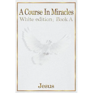 A Course in Miracles: white edition book A
