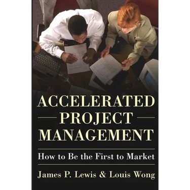 Accelerated Project Management: How to Be the First to Market