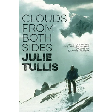 Clouds from Both Sides: The story of the first British woman to climb an 8,000-metre peak