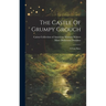 The Castle Of Grumpy Grouch: A Fairy Story