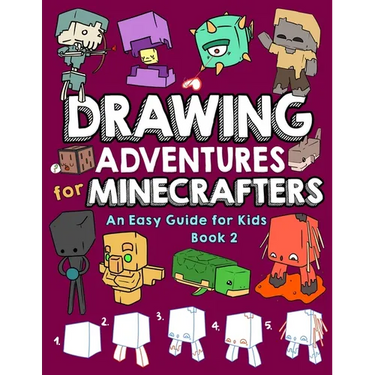 Drawing Adventures for Minecrafters Book 2: An Easy Guide for Kids