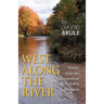 West Along the River: Stories from the Connecticut River Valley and Elsewhere