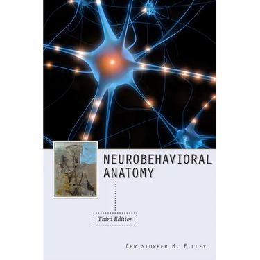 Neurobehavioral Anatomy, Third Edition