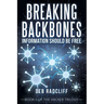 Breaking Backbones: Information Should Be Free: Book Ii of the Hacker Trilogy