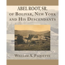Abel Root, Sr. of Bolivar, New York and His Descendants