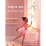 Leap of Joié: My First Day of Ballet