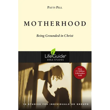 Motherhood: Being Grounded in Christ