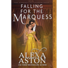 Falling for the Marquess