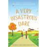 A Very Disastrous Dare: A Rivals to Lovers Sweet RomCom
