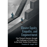 Elusive Equity, Empathy, and Empowerment: One Woman's Journey Through the Challenges of Gender Bias in the Early Twenty-First Century