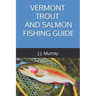 Vermont Trout And Salmon Fishing Guide